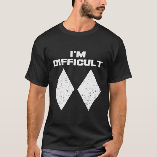T-shirt Je Suis Difficile Drôle Double Diamants Noirs Ski (Devant)