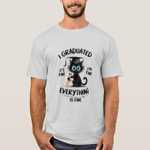 T-shirt Je suis diplômé C'est bien Je vais bien Tout va bi