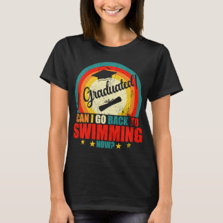 T-shirt Je suis diplômé puis-je aller Ck à la natation mai