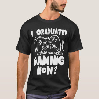 T-shirt Je suis diplômé puis-je retourner au jeu maintenan
