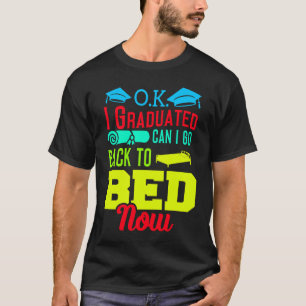 T-shirt Je suis diplômé, puis-je retourner au lit maintena