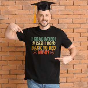 T-shirt Je Suis Diplômé Puis-Je Retourner Au Lit Maintenan