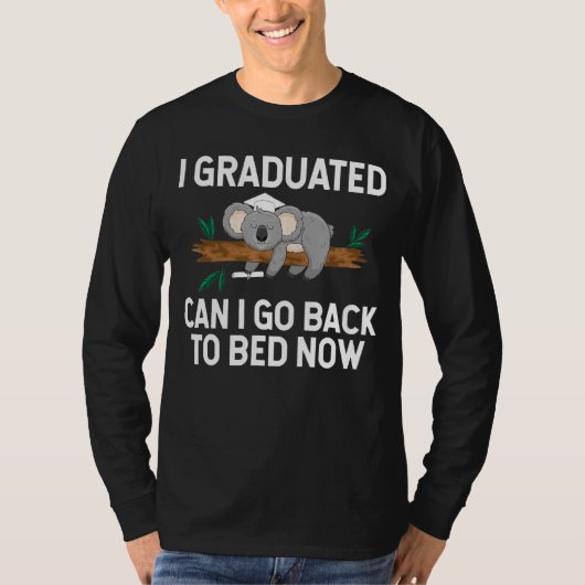 T-shirt Je Suis Diplômé Puis-Je Retourner Lit De Sommeil M (Devant)