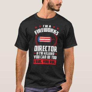 T-shirt Je suis Directeur de Fireworks Si je suis Relaxé F