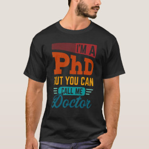 T-shirt Je suis Docteur mais vous pouvez m'appeler Docteur