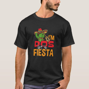T-shirt Je suis Dos Faisons Fête Cinco De Mayo Festival Me