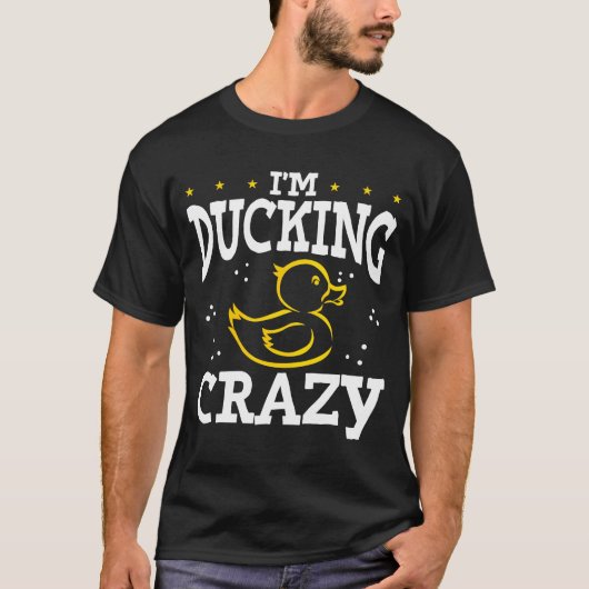 T-shirt Je suis Ducking Crazy Rubber Duck (Devant)