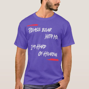 T-shirt Je suis dur d'oreille S'il vous plaît porter avec