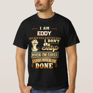 T-SHIRT JE SUIS EDDY JE NE M'ARRÊTE PAS QUAND JE SUIS FATI