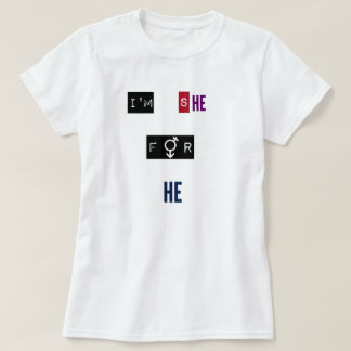 T-shirt Je suis elle pour He
