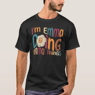 T-shirt Je suis Emma faire Emma choses Super Retro Emma
