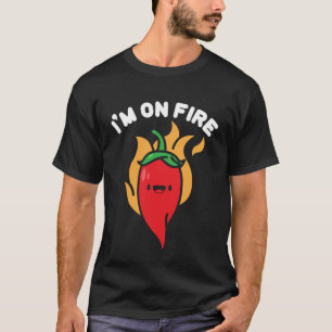 T-shirt Je suis en feu rouge poivre mignonne piment épicé 