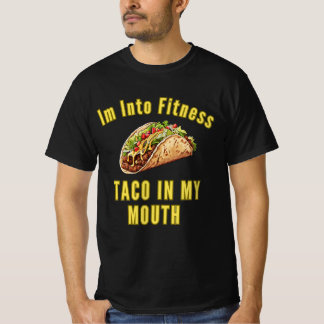 T-shirt Je suis en forme Taco dans ma bouche