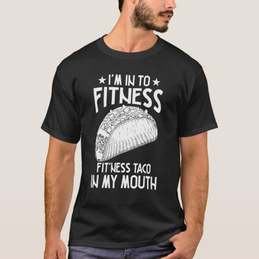 T-shirt Je suis en forme Taco dans ma bouche (Devant)