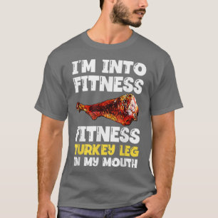 T-shirt Je suis en forme Turquie la jambe dans ma bouche d