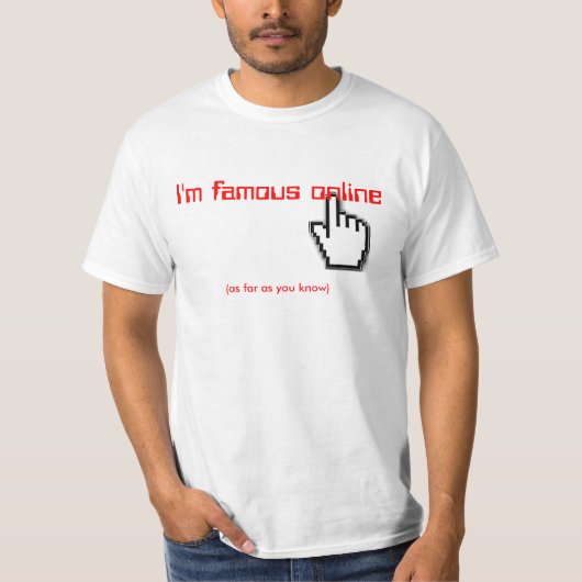 T-shirt Je suis en ligne célèbre (Devant)