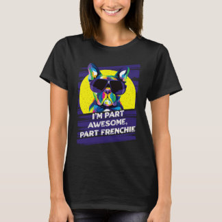 T-shirt Je suis en partie formidable partie Frenchie Boul