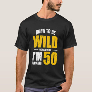 T-shirt Je Suis En Train D'Atteindre 50 Anniversaire Drôle