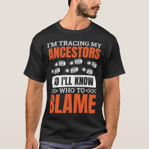 T-shirt Je Suis En Train De Tracer Mon Ancêtre, Donc Je Sa