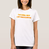 T-shirt Je suis encore chaud (Devant)