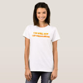 T-shirt Je suis encore chaud (Devant entier)