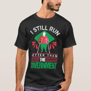 T-shirt Je Suis Encore Meilleur À Courir Que Les Béquilles