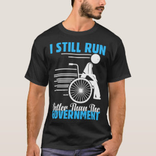 T-shirt Je Suis Encore Meilleur À La Course Que Le Gouvern