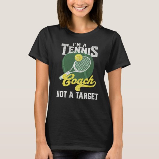 T-shirt Je suis entraîneur de tennis pas une cible dire te (Devant)