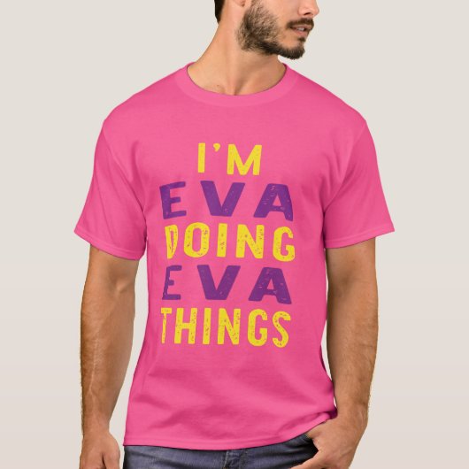 T-shirt Je suis Eva faisant des choses d'Eva (Devant)