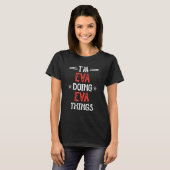 T-shirt Je suis Eva faisant des choses d'Eva Nom drôle Hum (Devant entier)