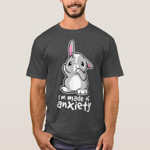 T-shirt Je suis fait d'aniety lapin kawaii lapin drôle 