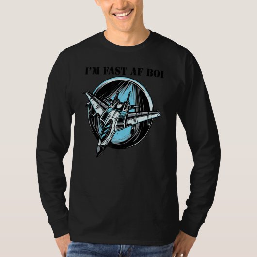 T-shirt Je suis Fast Af Boi Avion Militaire Avion Avion F  (Devant)