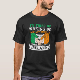 T-shirt Je suis fatigué de me réveiller et de ne pas être