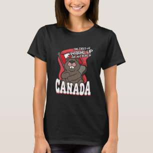 T-shirt Je suis fatigué de me réveiller et de ne pas être 
