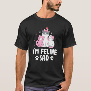 T-shirt Je suis félin triste papa blagues chaton punchline
