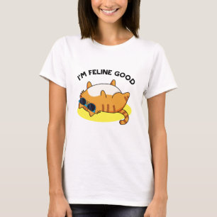T-shirt Je suis Feline Good Cute Fat Cat Pun