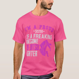 T-shirt Je Suis Fier Soeur Du Combattants Jiu-Jitsu Bjj Ma