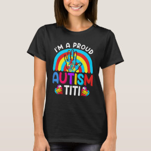 T-shirt Je Suis Fière De L'Autisme Titi Titi Tante Tante T