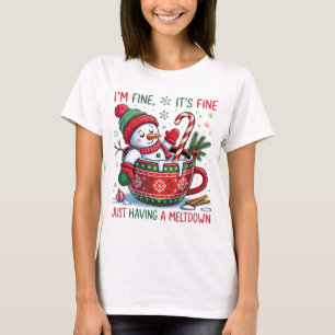 T-shirt Je suis Fine Snowman Meltdown Funny Christmas