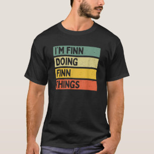 T-shirt Je suis Finn Faire des choses Finn Drôle Quot Pers