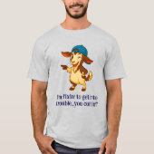T-shirt "Je suis Fixin’ pour entrer en difficulté... Vous  (Devant)