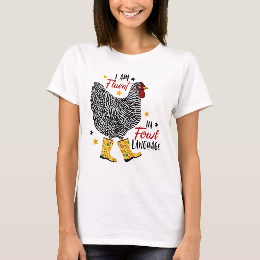 T-shirt Je suis Fluent In Fowl Language Farm Life Crazy Ch (Devant)