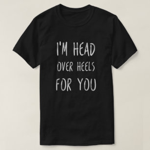 T-shirt Je suis fou de toi citations de l'amour