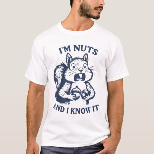 T-shirt Je suis fou et je le sais écureuil