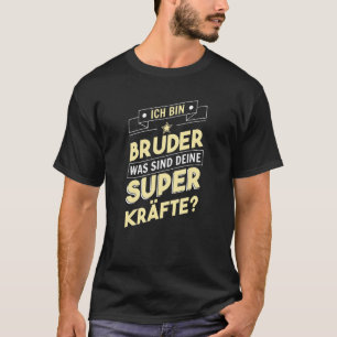 T-shirt Je Suis Frère Quelles Sont Vos Superpuissances Fiè