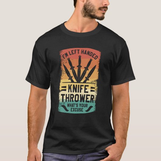 T-shirt Je suis Gauche Handed Knife Thrower Quelle est vot (Devant)