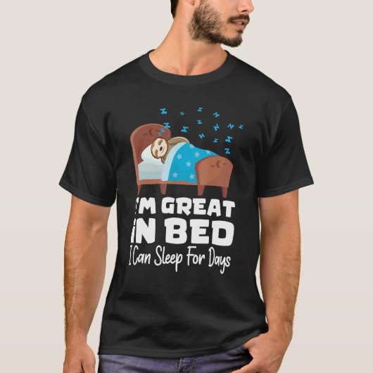 T-shirt Je suis génial au lit je peux dormir pendant des j (Devant)