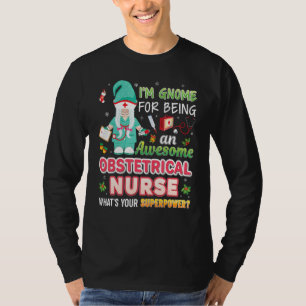 T-shirt Je Suis Gnome D'Être Une Infirmière Obstétrique Su