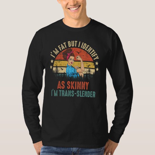 T-shirt Je suis gros, mais je m'identifie comme maigre, , (Devant)
