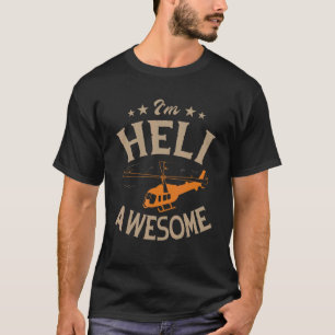 T-shirt Je suis Heli Awesome Pilote Aviateur Hélicoptère